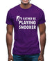 I'd Rather Be Playing Snooker Mens T-Shirt