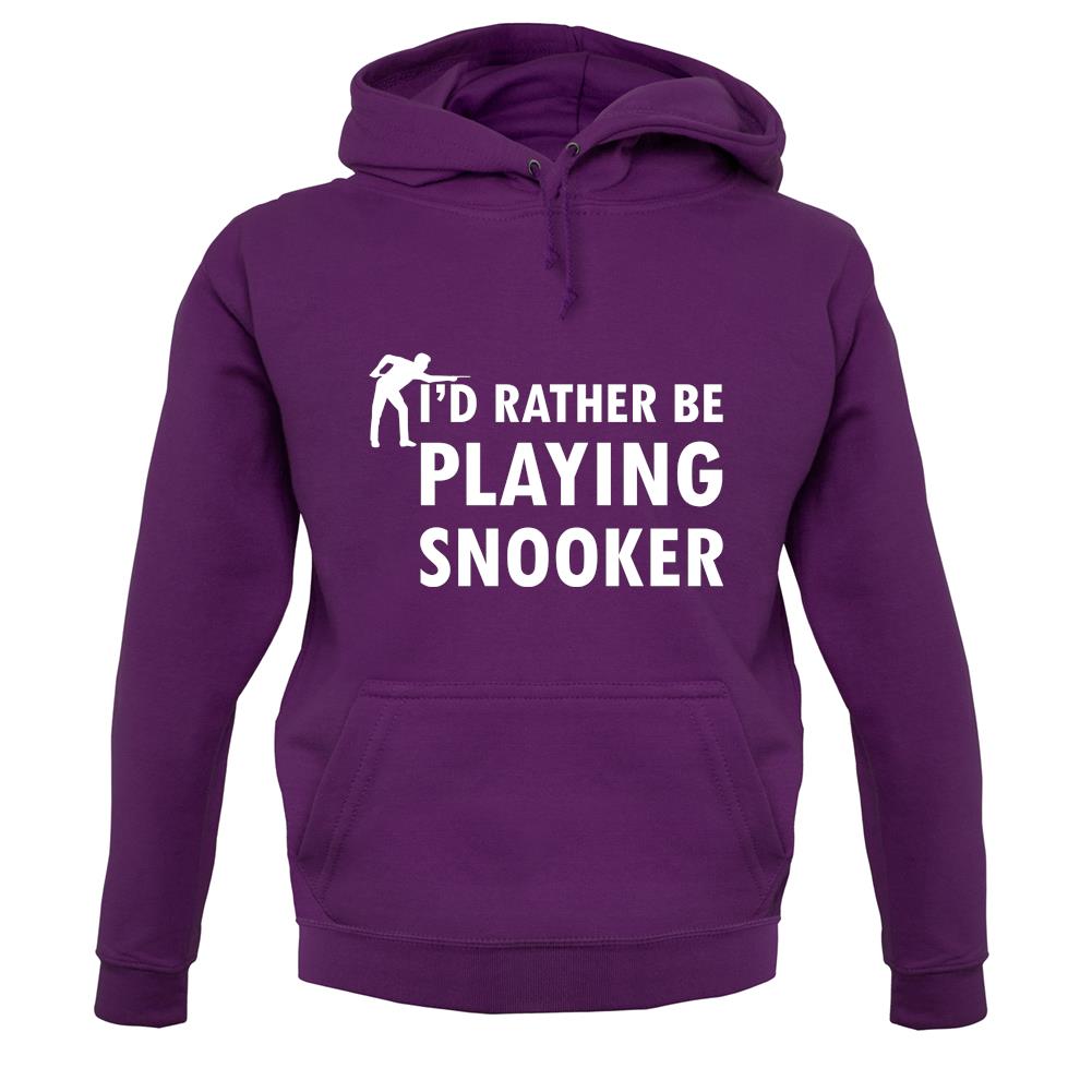 I'd Rather Be Playing Snooker unisex hoodie