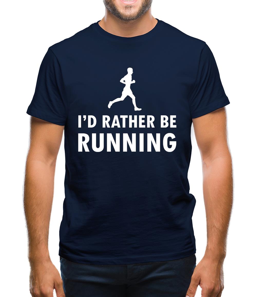 I'd Rather Be Running Mens T-Shirt