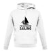 I'd Rather Be Sailing unisex hoodie