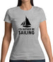 I'd Rather Be Sailing Womens T-Shirt