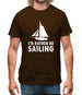 I'd Rather Be Sailing Mens T-Shirt