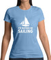 I'd Rather Be Sailing Womens T-Shirt