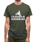 I'd Rather Be Scrambling Mens T-Shirt