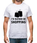 I'd Rather Be Shopping Mens T-Shirt