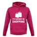 I'd Rather Be Shopping unisex hoodie