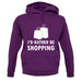 I'd Rather Be Shopping unisex hoodie