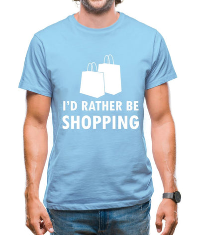 I'd Rather Be Shopping Mens T-Shirt