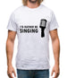 I'd Rather Be Singing Mens T-Shirt