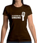 I'd Rather Be Singing Womens T-Shirt