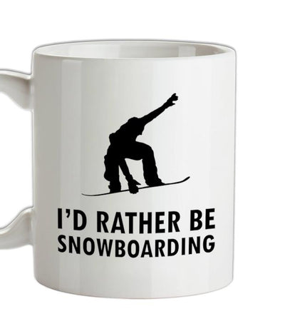 I'd Rather Be Snowboarding Ceramic Mug