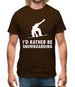 I'd Rather Be Snowboarding Mens T-Shirt