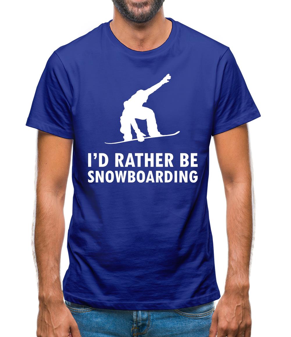 I'd Rather Be Snowboarding Mens T-Shirt