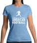 I'd Rather Be Watching American Football Womens T-Shirt