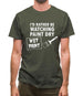 I'd Rather Be Watching Paint Dry Mens T-Shirt