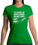 I'd Rather Be Watching Paint Dry Womens T-Shirt