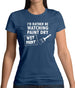 I'd Rather Be Watching Paint Dry Womens T-Shirt