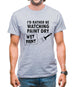 I'd Rather Be Watching Paint Dry Mens T-Shirt