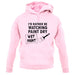 I'd Rather Be Watching Paint Dry unisex hoodie