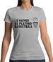 I'd Rather Be Playing Basketball Womens T-Shirt