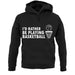 I'd Rather Be Playing Basketball unisex hoodie