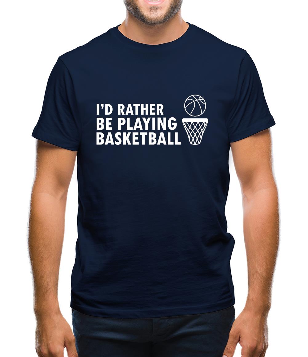 I'd Rather Be Playing Basketball Mens T-Shirt