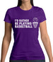 I'd Rather Be Playing Basketball Womens T-Shirt