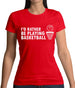 I'd Rather Be Playing Basketball Womens T-Shirt