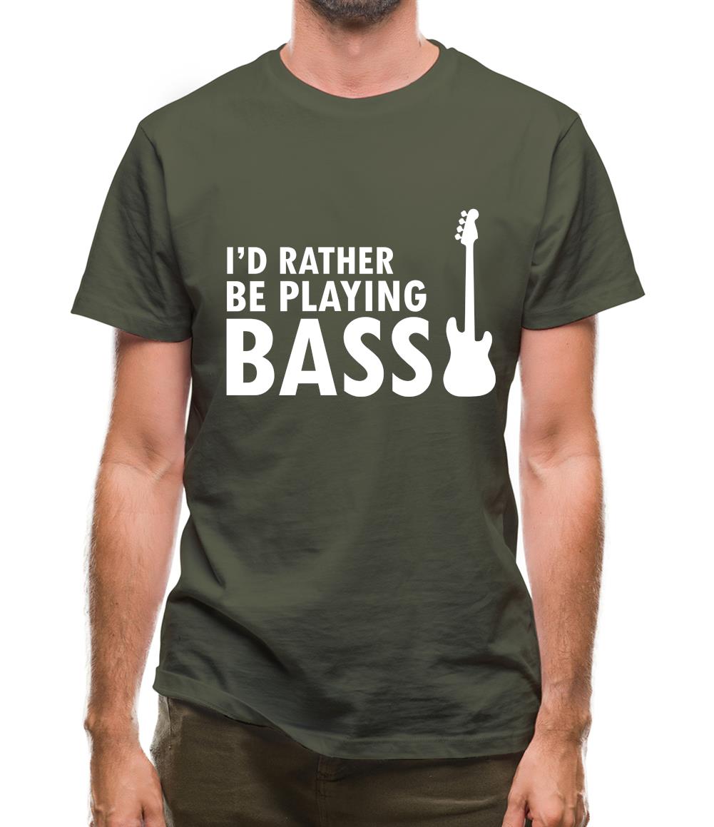 I'd Rather Be Playing Bass Mens T-Shirt