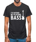 I'd Rather Be Playing Bass Mens T-Shirt