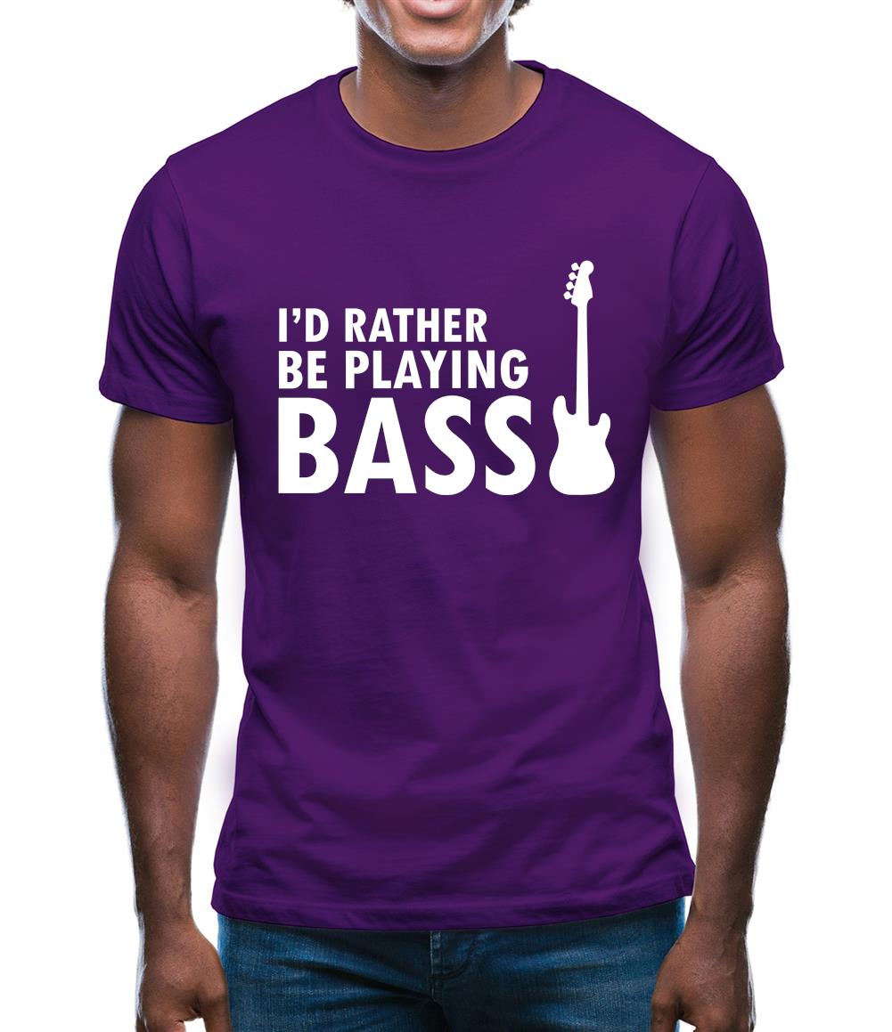 I'd Rather Be Playing Bass Mens T-Shirt