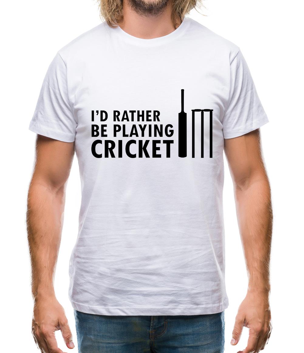 I'd Rather Be Playing Cricket Mens T-Shirt