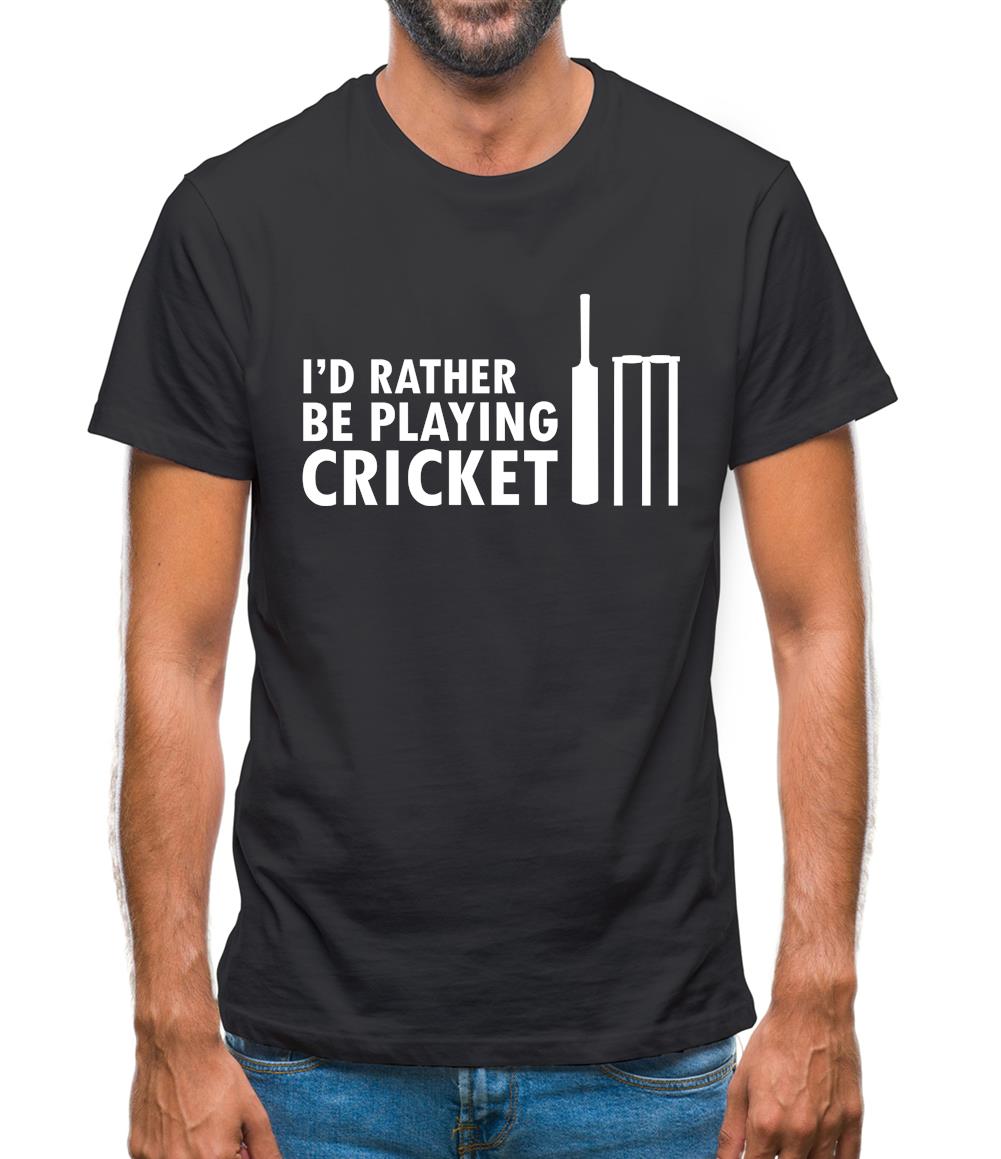 I'd Rather Be Playing Cricket Mens T-Shirt