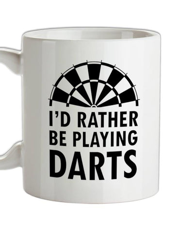 I'd Rather Be Playing Darts Ceramic Mug