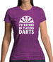 I'd Rather Be Playing Darts Womens T-Shirt