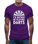 I'd Rather Be Playing Darts Mens T-Shirt