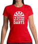 I'd Rather Be Playing Darts Womens T-Shirt