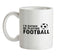I'd Rather be playing Football Ceramic Mug