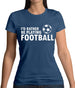 I'd Rather Be Playing Football Womens T-Shirt