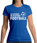 I'd Rather Be Playing Football Womens T-Shirt