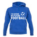 I'd Rather Be Playing Football unisex hoodie