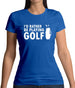 I'd Rather Be Playing Golf Womens T-Shirt