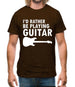 I'd Rather Be Playing Guitar Mens T-Shirt