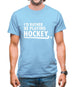 I'd Rather Be Playing Hockey Mens T-Shirt