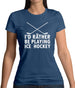 I'd Rather Be Playing Ice Hockey Womens T-Shirt