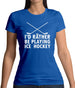 I'd Rather Be Playing Ice Hockey Womens T-Shirt