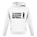 I'd Rather Be Playing Netball unisex hoodie