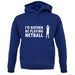 I'd Rather Be Playing Netball unisex hoodie