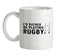 I'd Rather be playing Rugby Ceramic Mug