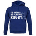 I'd Rather Be Playing Rugby unisex hoodie